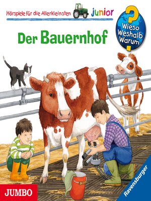 cover image of Der Bauernhof [Wieso? Weshalb? Warum? JUNIOR Folge 1]